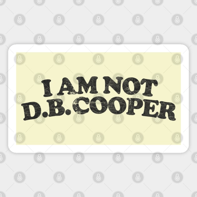 I Am Not DB Cooper Magnet by DankFutura